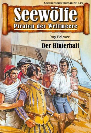 [Seewölfe 149] • Der Hinterhalt